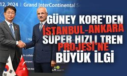 Güney Kore'den İstanbul-Ankara Süper Hızlı Tren Projesi'ne büyük ilgi