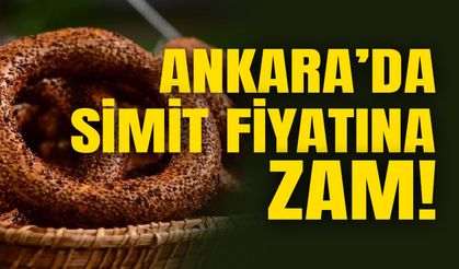 Ankara'da simit fiyatına zam geldi