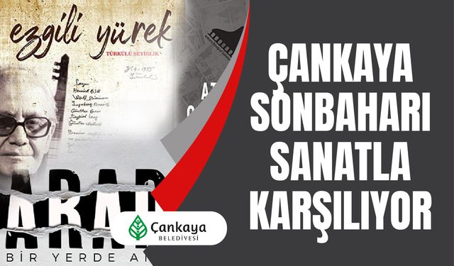 ÇANKAYA SONBAHARI SANATLA KARŞILIYOR