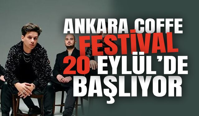 Ankara Coffee Festival 20 Eylül'de başlıyor