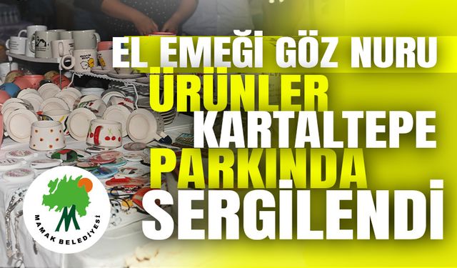 El Emeği Göz Nuru Ürünler Kartaltepe Parkında Sergilendi