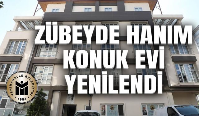 Zübeyde Hanım Konukevi yenilendi