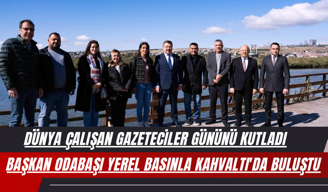 GÖLBAŞI BELEDİYE BAŞKANI YAKUP ODABAŞI, GAZETECİLERLE KAHVALTIDA BULUŞTU