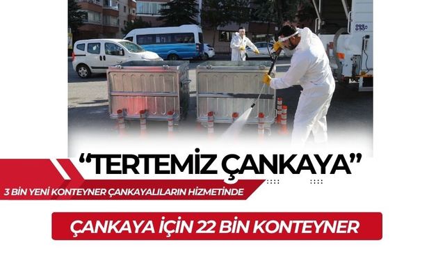 ÇANKAYA BELEDİYESİ “TERTEMİZ ÇANKAYA” İÇİN ÇALIŞIYOR