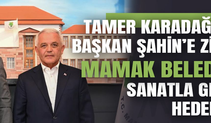 Tamer Karadağlı’dan Başkan Şahin’e Ziyaret Mamak Belediyesi sanatla gelişim hedefliyor