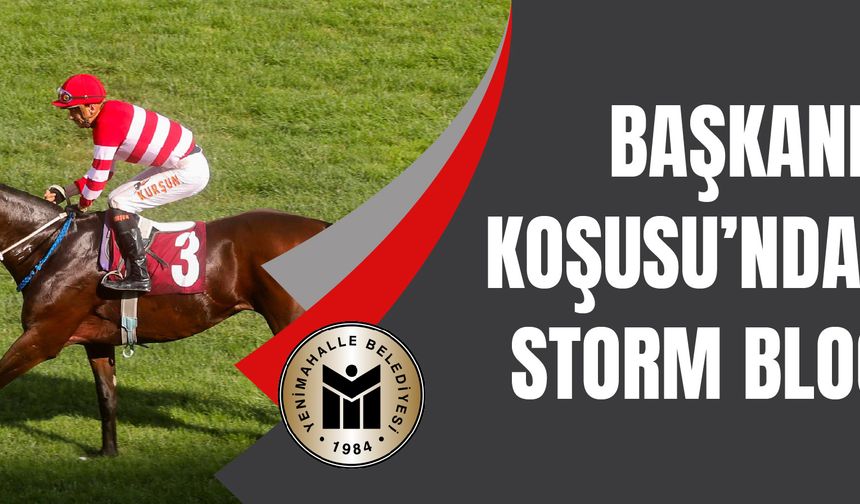 Başkanlık Koşusu’nda zafer Storm Blood’un