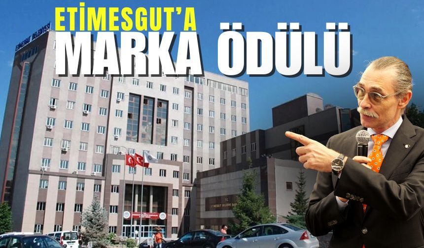 ETİMESGUT'A MARKA ÖDÜLÜ